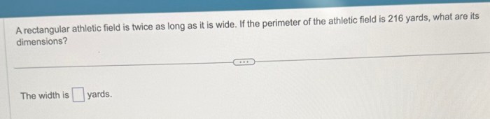 A rectangular athletic field is twice