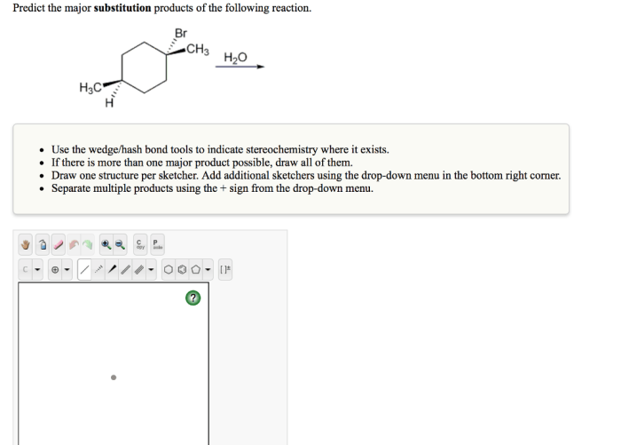 Major substitution predict reaction following chegg transcribed text show wedge indicate bond hash tools use